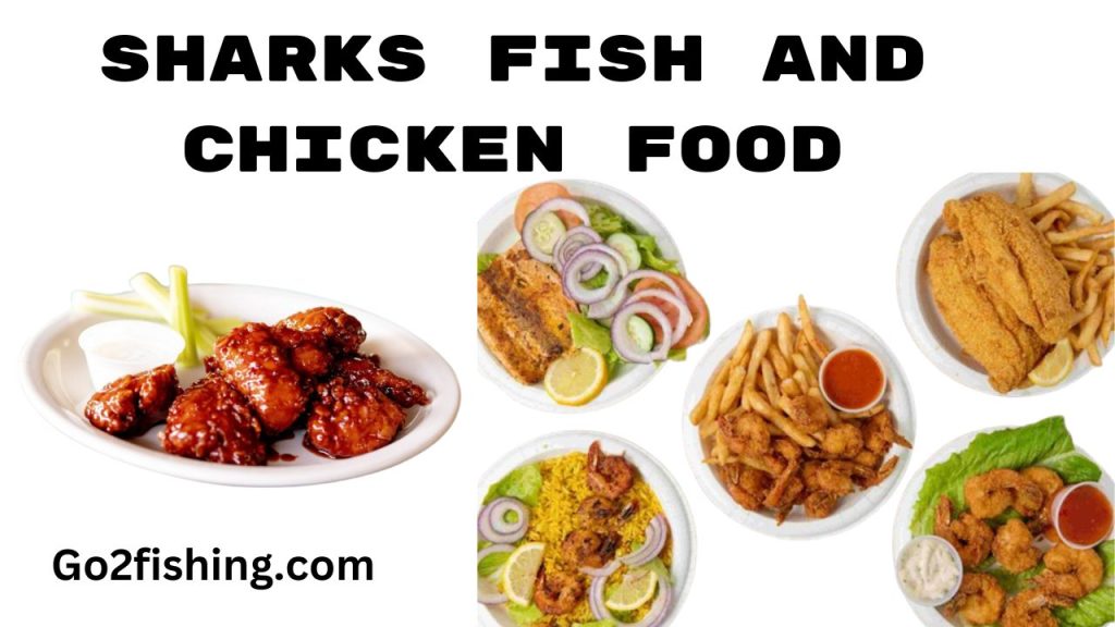 Sharks Fish and Chicken Sharks Fish and Chicken